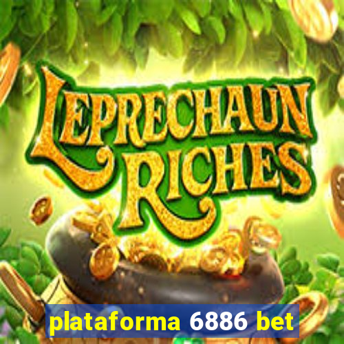 plataforma 6886 bet